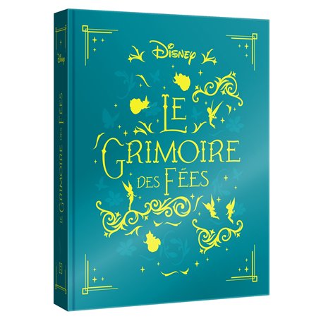 DISNEY - Le Grimoire des Fées - les 10 plus belles histoires des fées