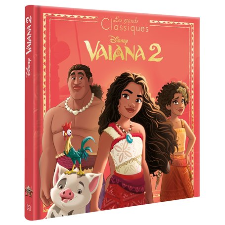 VAIANA 2 - Les Grands Classiques Disney - L'histoire du film - DISNEY PRINCESSES