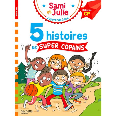 Sami et Julie Début de CP 5 histoires de super copains