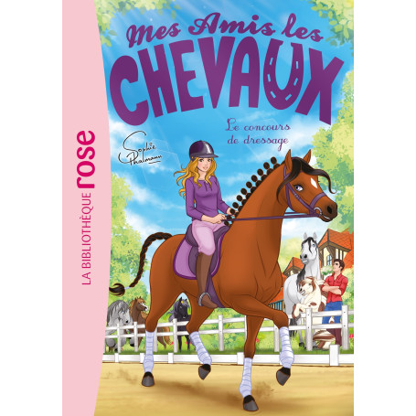 Mes amis les chevaux 45 - Le concours de dressage