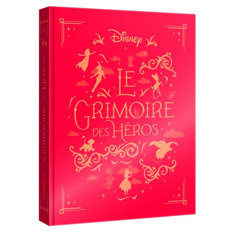 DISNEY - Le Grimoire des Héros - 10 histoires de Pinocchio au Roi Lion