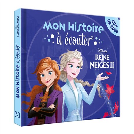 LA REINE DES NEIGES 2 - Mon Histoire à écouter - L'histoire du film - Disney