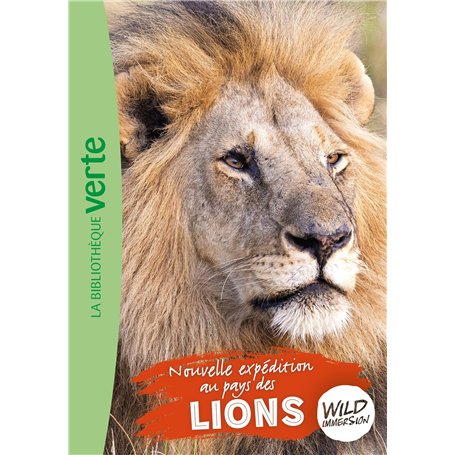 Wild Immersion 21 - Nouvelle expédition au pays des lions