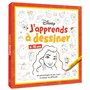 DISNEY - J'apprends à dessiner - 62 personnages en pas à pas (6+)