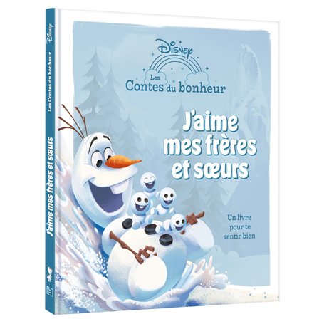 LA REINE DES NEIGES - Les Contes du bonheur - J'aime mes frères et soeurs - Disney