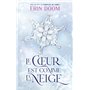 Le coeur est comme la neige - Par l'autrice de "Fabricant de larmes"