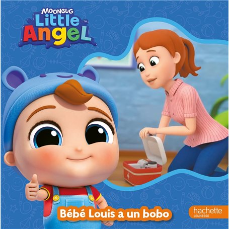 Little Angel - Bébé Louis a un bobo