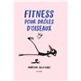 Fitness pour drôles d'oiseaux