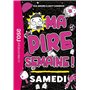 Ma pire semaine 06 - Samedi