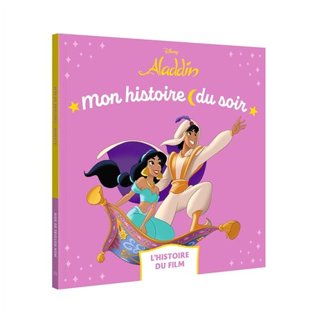 ALADDIN - Mon Histoire du Soir - L'histoire du film - Disney