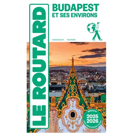 Guide du Routard Budapest et ses environs 2025/26