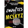 Enquêtes avec McSkyz
