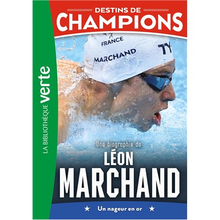 Destins de champions 15 (NED) - Une biographie de Léon Marchand