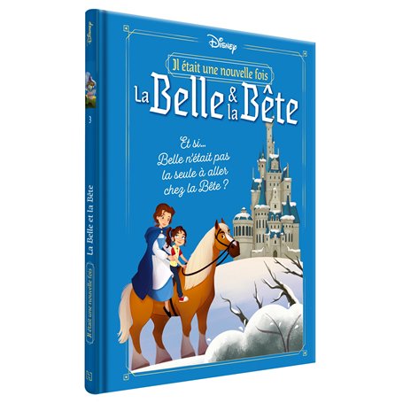 DISNEY - Il était une nouvelle fois - 3. Et si Belle n'était pas la seule à aller chez la Bête ?