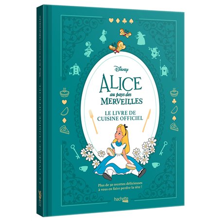 Alice au Pays des Merveilles - Le livre de cuisine officiel 24,46 €