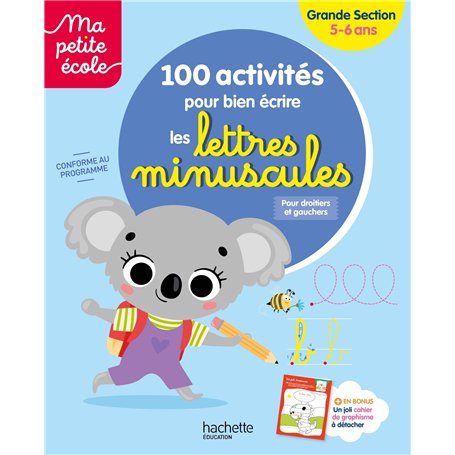 Ma petite école - 100 activités pour bien écrire les lettres minuscules - Grande Section (5-6 ans)