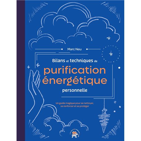 Bilans et techniques de purification énergétique personnelle