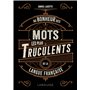 Au bonheur des mots les plus truculents de la langue française