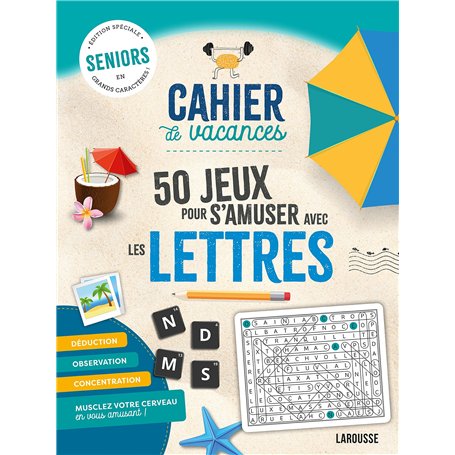 Cahier de vacances senior 50 jeux pour s'amuser avec les lettres