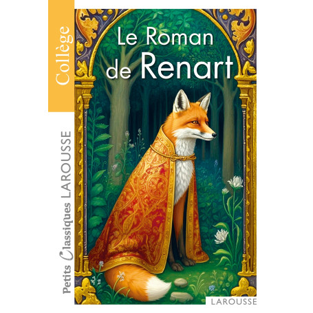 Le Roman de Renart - Petits Classiques Larousse - Collège