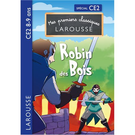 Mes premiers classiques LAROUSSE - Robin des bois - CE2