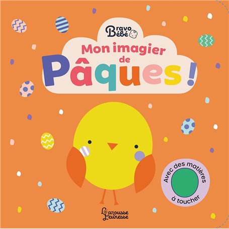 Bravo bébé - Mon imagier de Pâques !