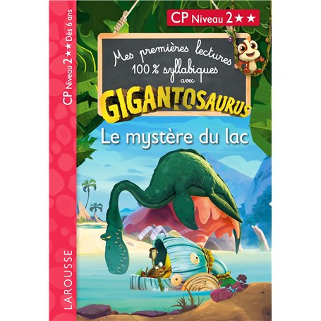 Mes premières lectures 100% syllabiques avec Gigantosaurus - Niveau 2 - Le mystère du lac - Larousse