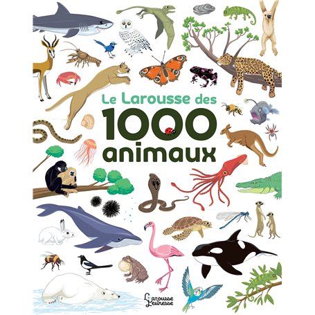 Le Larousse des 1000 mots des animaux