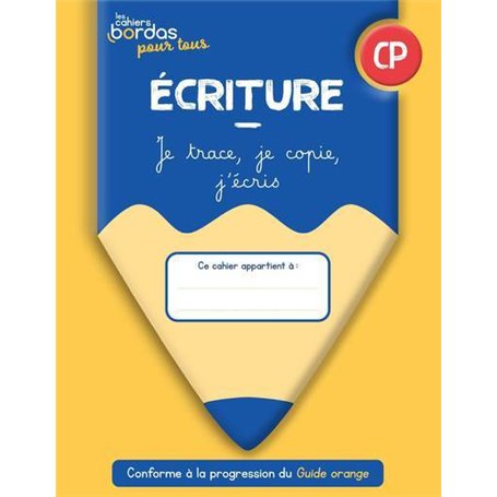 Cahiers Bordas pour tous - Ecriture CP - 2022 - Cahier - élève