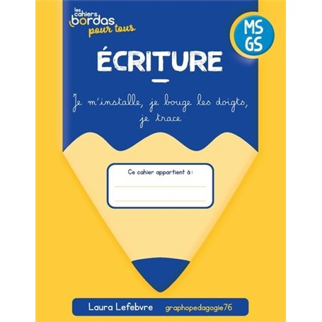 Cahiers Bordas pour tous - Ecriture MS vers la GS - 2024 - Cahier - élève