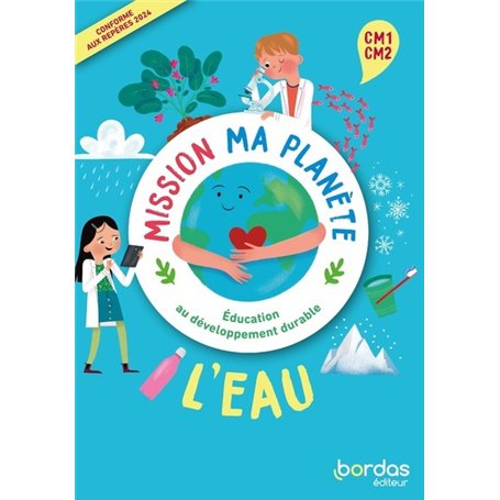 Mission ma planète - EDD - L'Eau CM1-CM2 - 2024 - Pochette - Classe