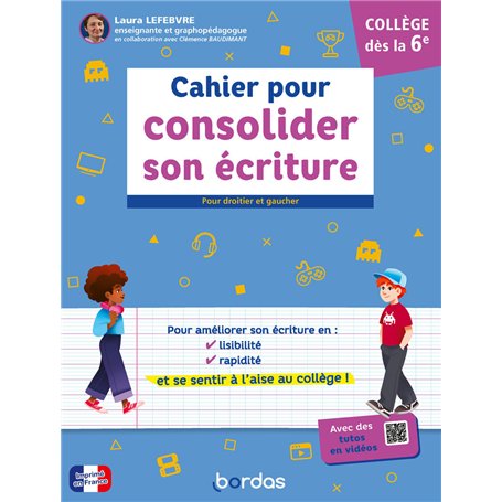 Cahier pour consolider son écriture Collège dès la 6e