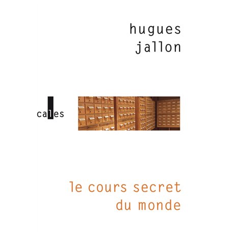 Le cours secret du monde