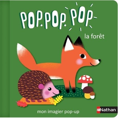 Pop Pop Pop : Mon imagier Pop-up la forêt