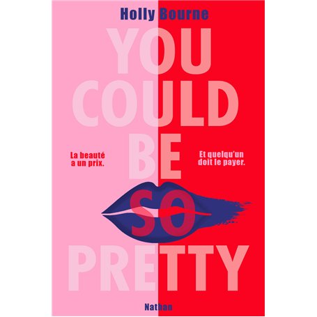 You could be so pretty - La beauté a un prix - Et quelqu'un doit le payer