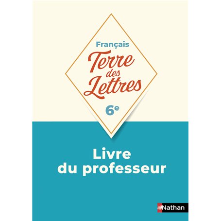 Terre des Lettres Français 6ème 2025 - Livre du Professeur