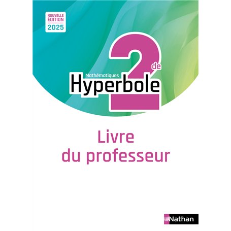 Hyperbole Mathématiques 2de - Livre du professeur - 2025