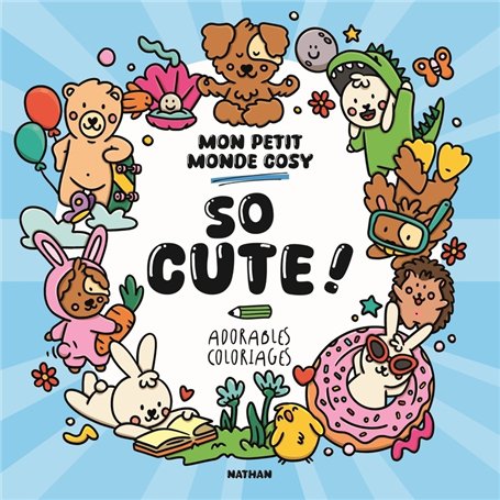 So cute ! Mon petit monde cosy - Adorables coloriages
