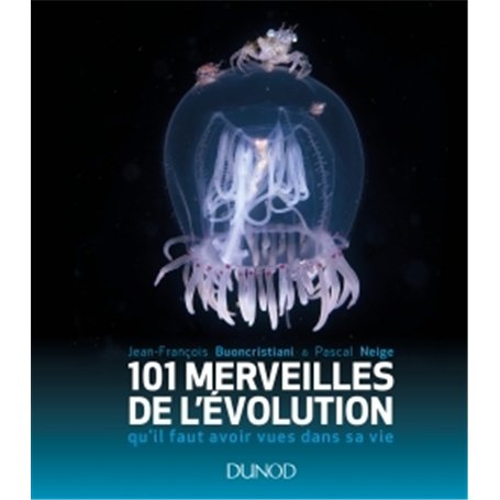 101 merveilles de l'évolution...qu'il faut avoir vues dans sa vie