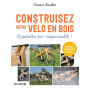 Construisez votre vélo en bois