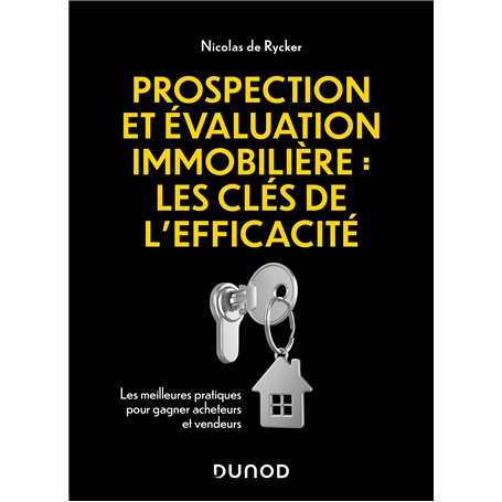 Prospection et évaluation immobilière : les clés de l'efficacité