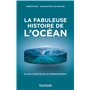 La fabuleuse histoire de l'Océan