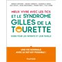 Mieux vivre avec les Tics et le syndrome Gilles de la Tourette