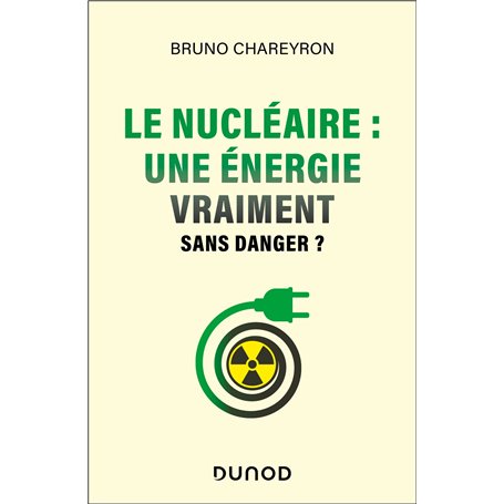 Le nucléaire : une énergie vraiment sans danger ?