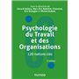 Psychologie du Travail et des Organisations : 120 notions clés - 3e éd.