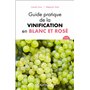 Guide pratique de la vinification en blanc et rosé - 2e éd.