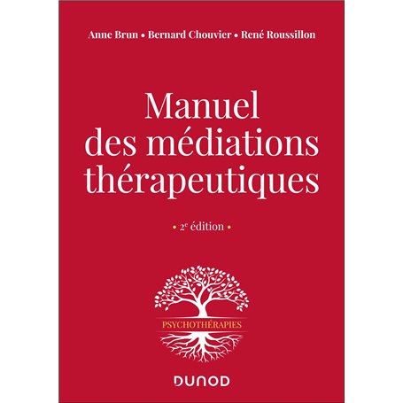 Manuel des médiations thérapeutiques - 2e éd.