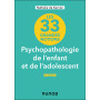 33 grandes notions de psychopathologie de l'enfant et de l'adolescent - 2e éd.