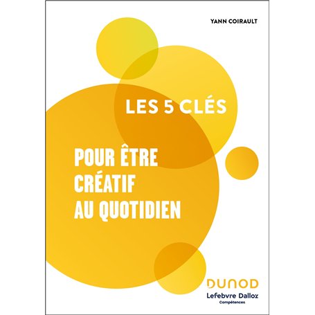 Les 5 clés pour être créatif au quotidien