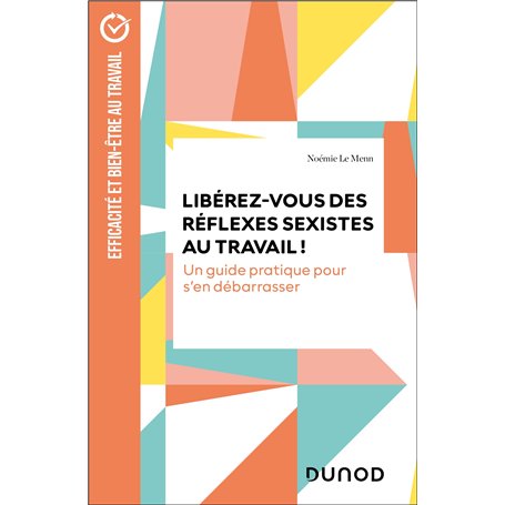 Libérez-vous des réflexes sexistes au travail !